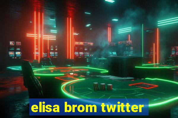 elisa brom twitter